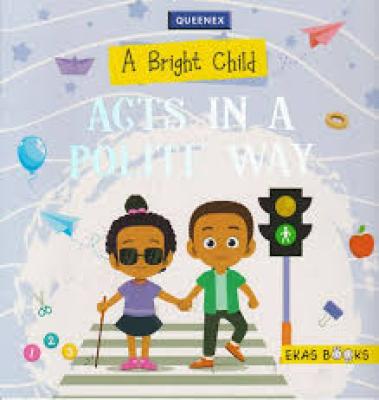 Bright Child Acts In A Polite Way(Queenex)